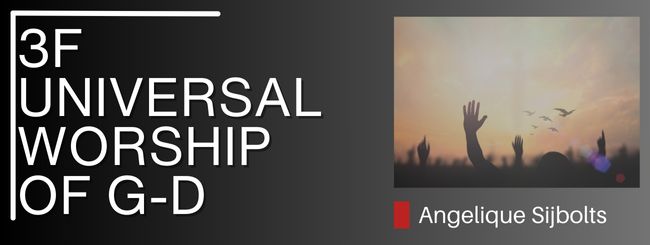 3F WHAT THE TENACH TEACHES US – UNIVERSAL WORSHIP OF G-D