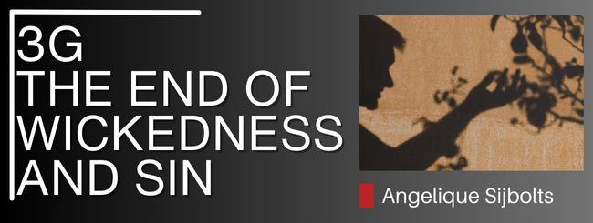 3G WHAT THE TENACH TEACHES US – THE END OF WICKEDNESS AND SIN