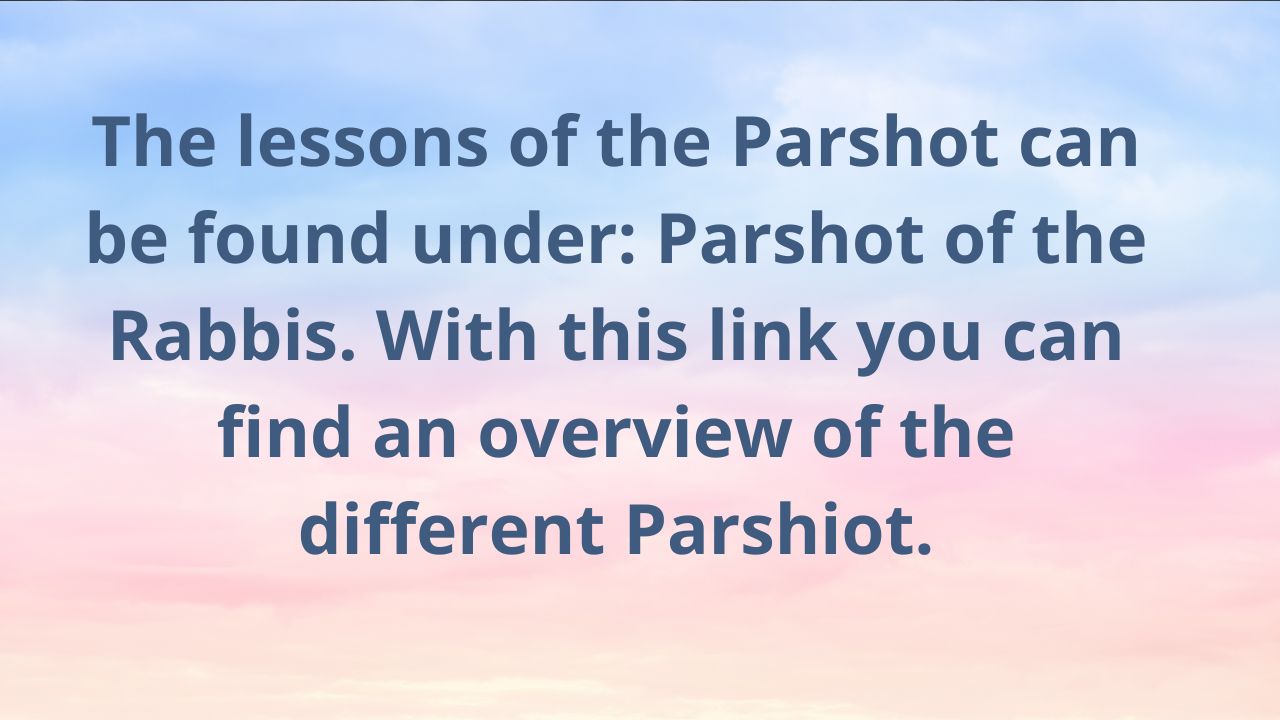 LINK TO THE PARSHOT OF THE WEEK