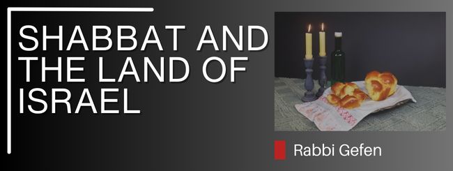 PARSHAT TOLDOT  – SHABBAT AND THE LAND OF ISRAEL