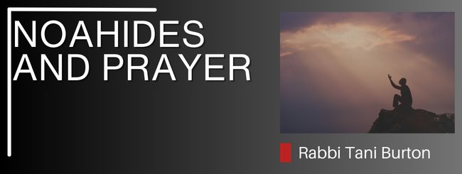 NOAHIDES AND PRAYER