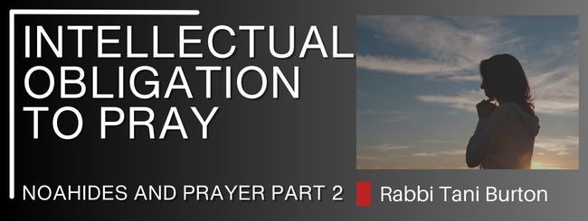 THE INTELLECTUAL OBLIGATION TO PRAY
