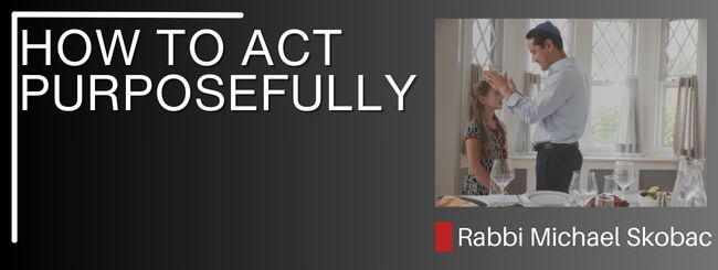 GENESIS 48:14 – HOW TO ACT PURPOSEFULLY