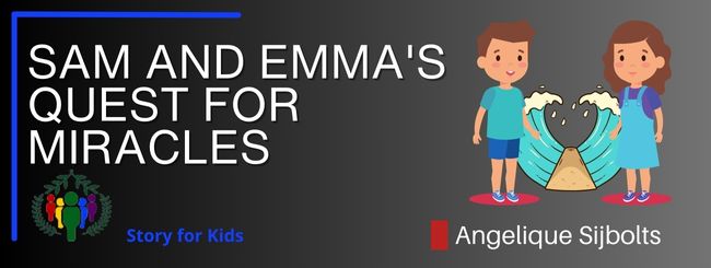 JOURNEYS OF WONDER: SAM AND EMMA’S QUEST FOR MIRACLES