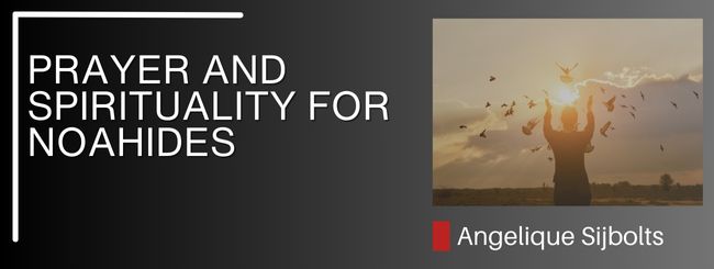 PRAYER AND SPIRITUALITY FOR NOAHIDES