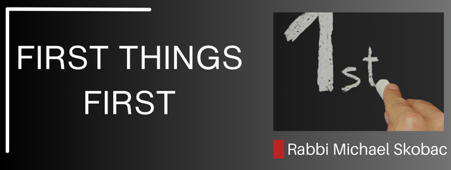 FIRST THINGS FIRST