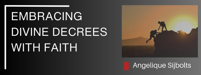 EMBRACING DIVINE DECREES WITH FAITH