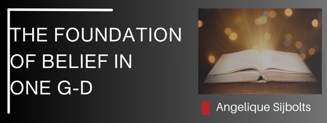 FUNDAMENTALS OF THE FAITH 1 – THE FOUNDATION OF BELIEF IN ONE G-D