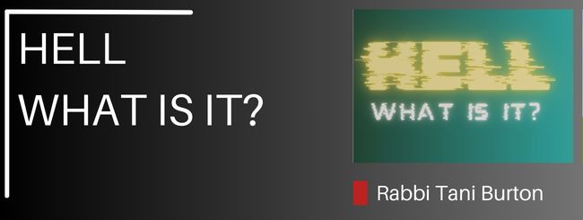 HELL – WHAT IS IT?