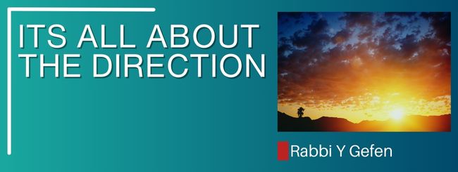 PARSHAT NOAH – ITS ALL ABOUT THE DIRECTION