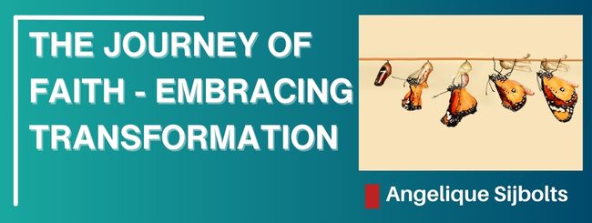 THE JOURNEY OF FAITH – EMBRACING TRANSFORMATION