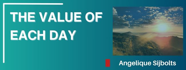 THE VALUE OF EACH DAY