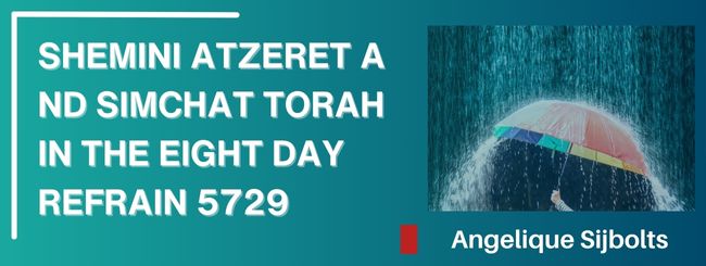 SHEMINI ATZERET AND SIMCHAT TORAH – IN THE EIGHT DAY REFRAIN 5729