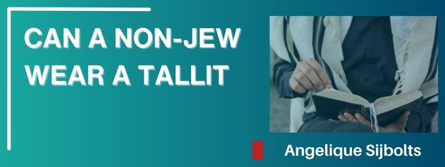 CAN A NON-JEW WEAR A TALLIT