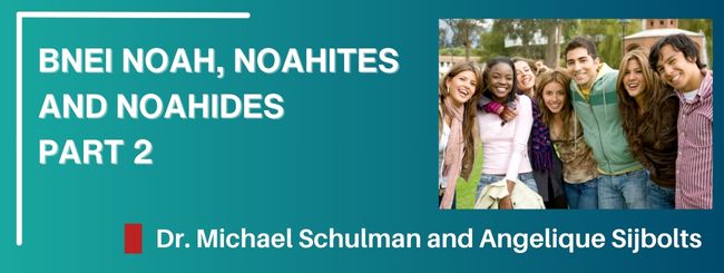 BNEI NOAH, NOAHITES AND NOAHIDES – WHAT IS THE DIFFERENCE? – PART 2