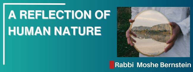 SHEMOT 5785 – A REFLECTION OF HUMAN NATURE