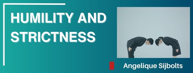 HUMILITY AND STRICTNESS