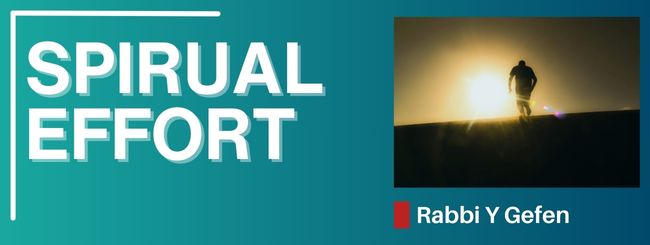PARSHAT PEKUDEI 5785 – SPIRUAL EFFORT