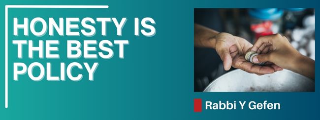 PARSHAT BEHAR 5785 HONESTY IS THE BEST POLICY