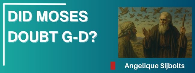 DID MOSES DOUBT G-D?